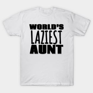 World's Laziest Aunt T-Shirt